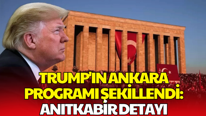 Trump'ın Ankara Programı Belli Oldu! Anıtkabir Detayı Dikkat Çekti